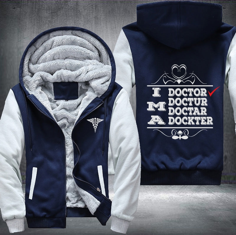 I'm a doctor Fleece Jacket